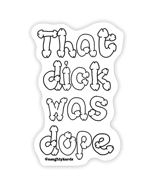 Dope Dick Naughty Sticker