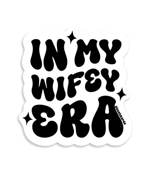 In My Wifey Era Sticker