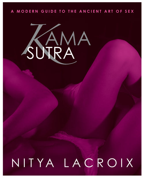 Kama Sutra Modern Guide to the Ancient Art of Sex by Nitya Lacroix