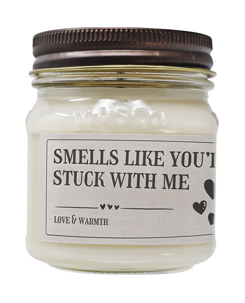 Smells Like You&apos;re Stuck With Me - Funny Candle 8 oz Soy Wax
