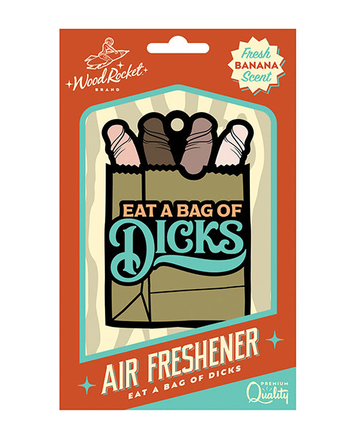Wood Rocket Eat A Bag Of Dicks Air Freshener